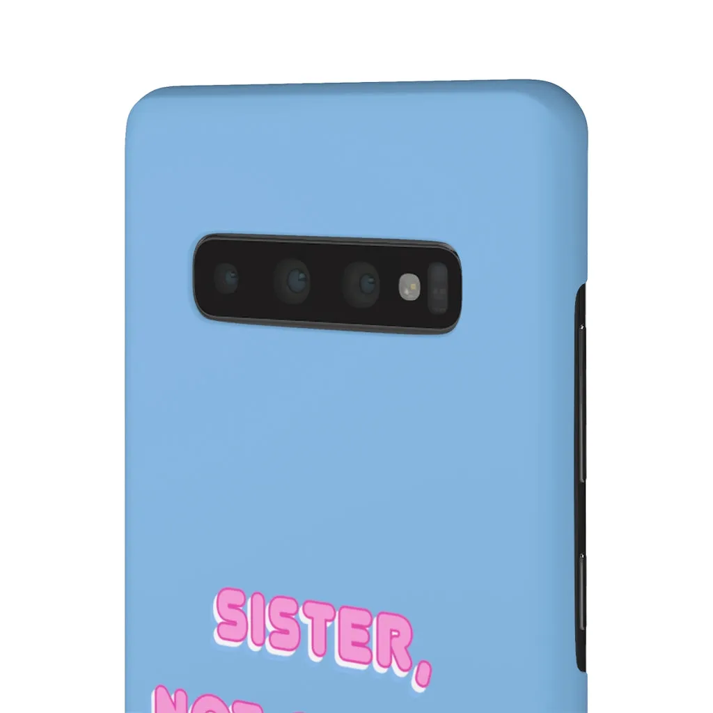 Sister not Cis-ter Phone Case for Apple & Samsung
