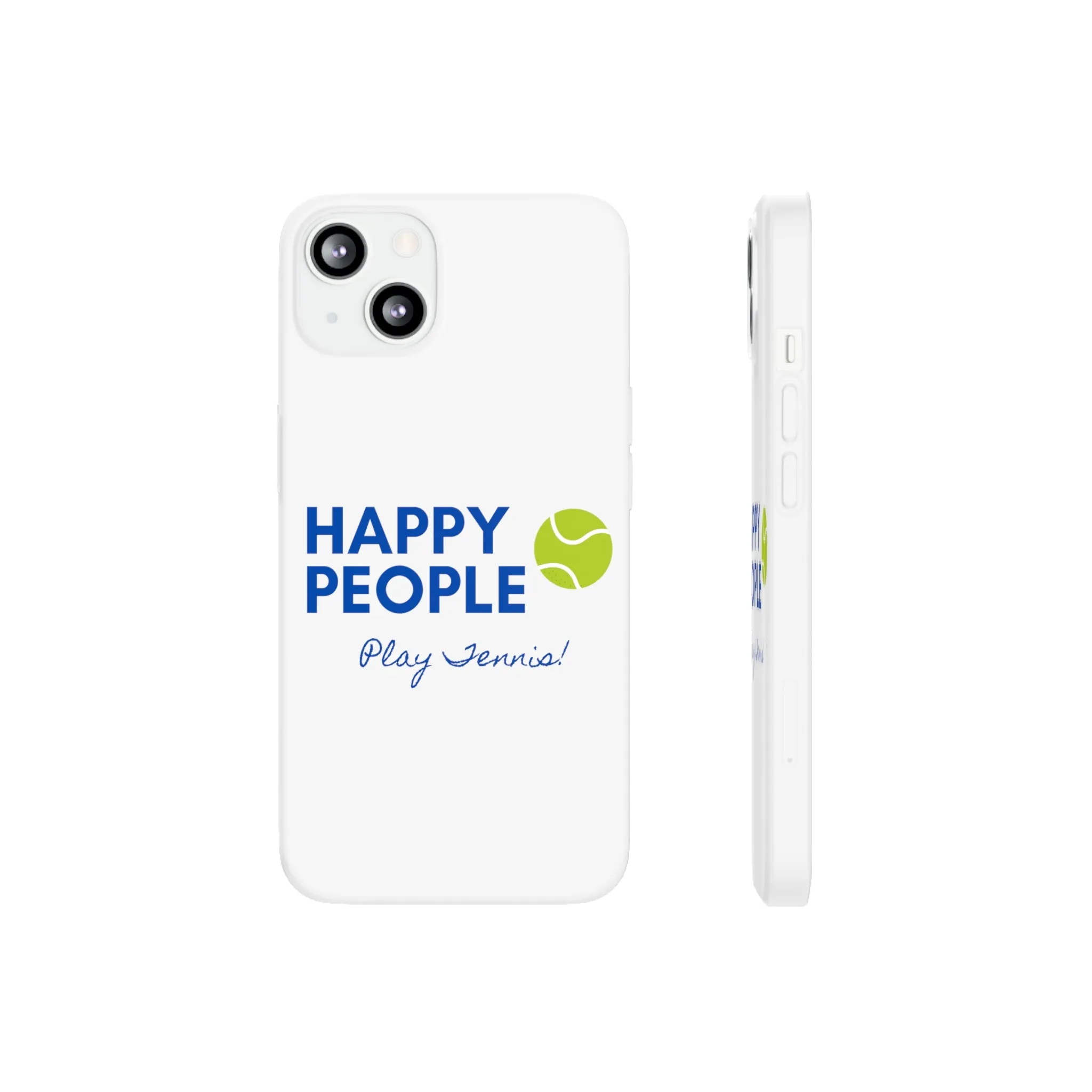 Tennis Phone Case  "Happy People Play Tennis"
