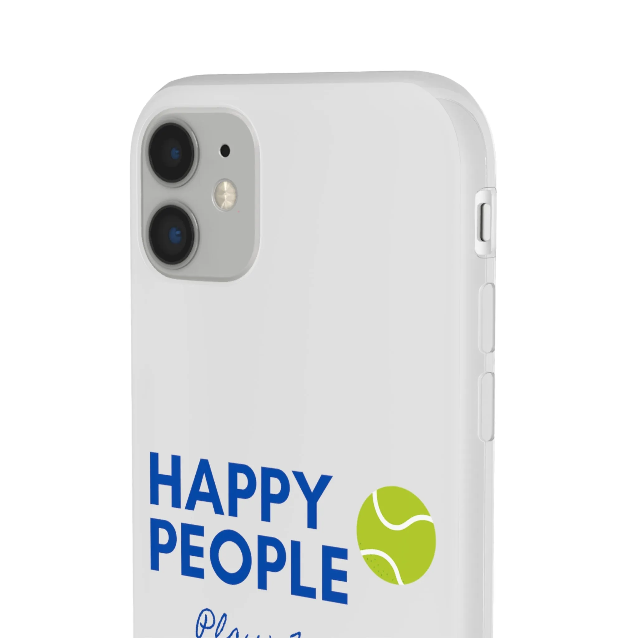 Tennis Phone Case  "Happy People Play Tennis"