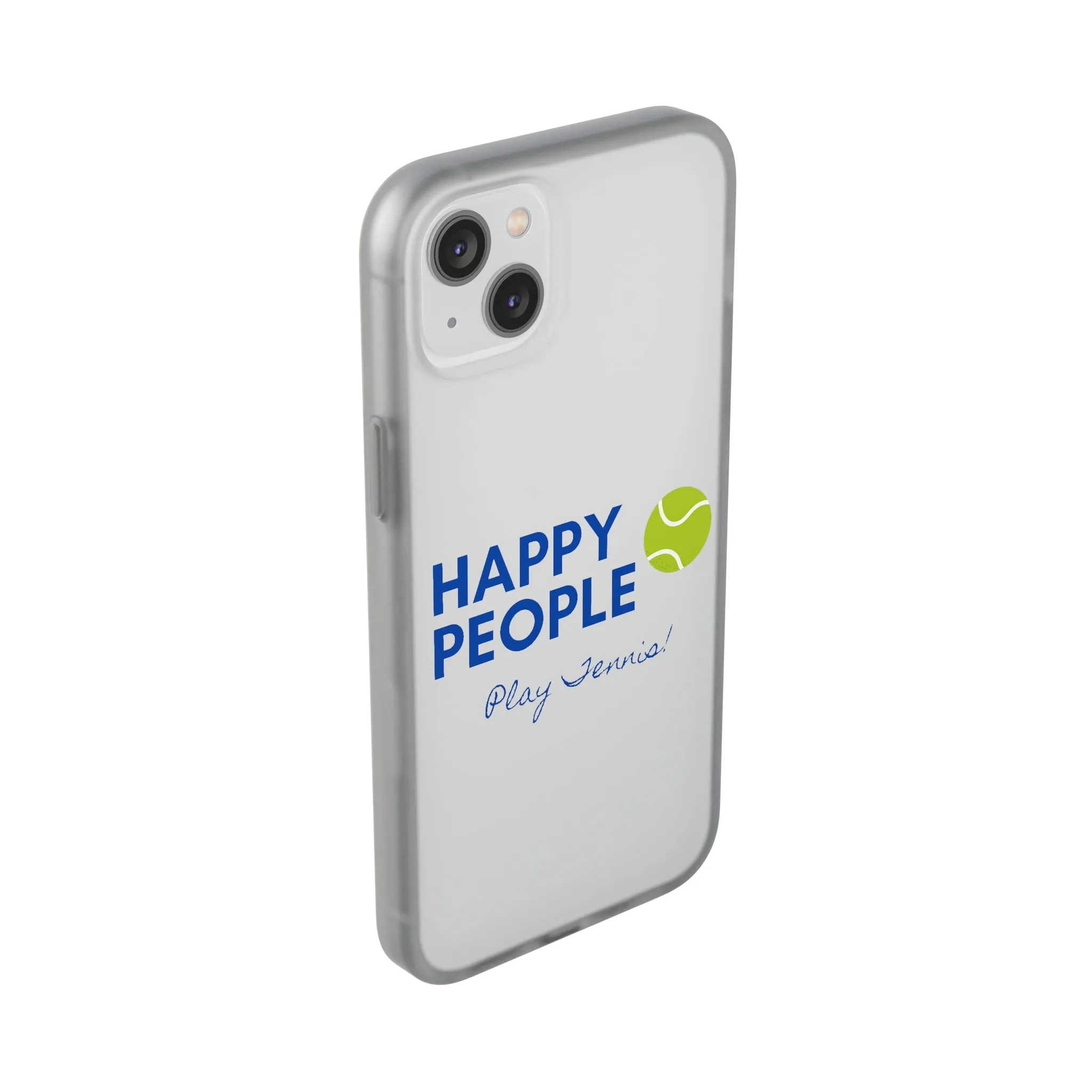 Tennis Phone Case  "Happy People Play Tennis"