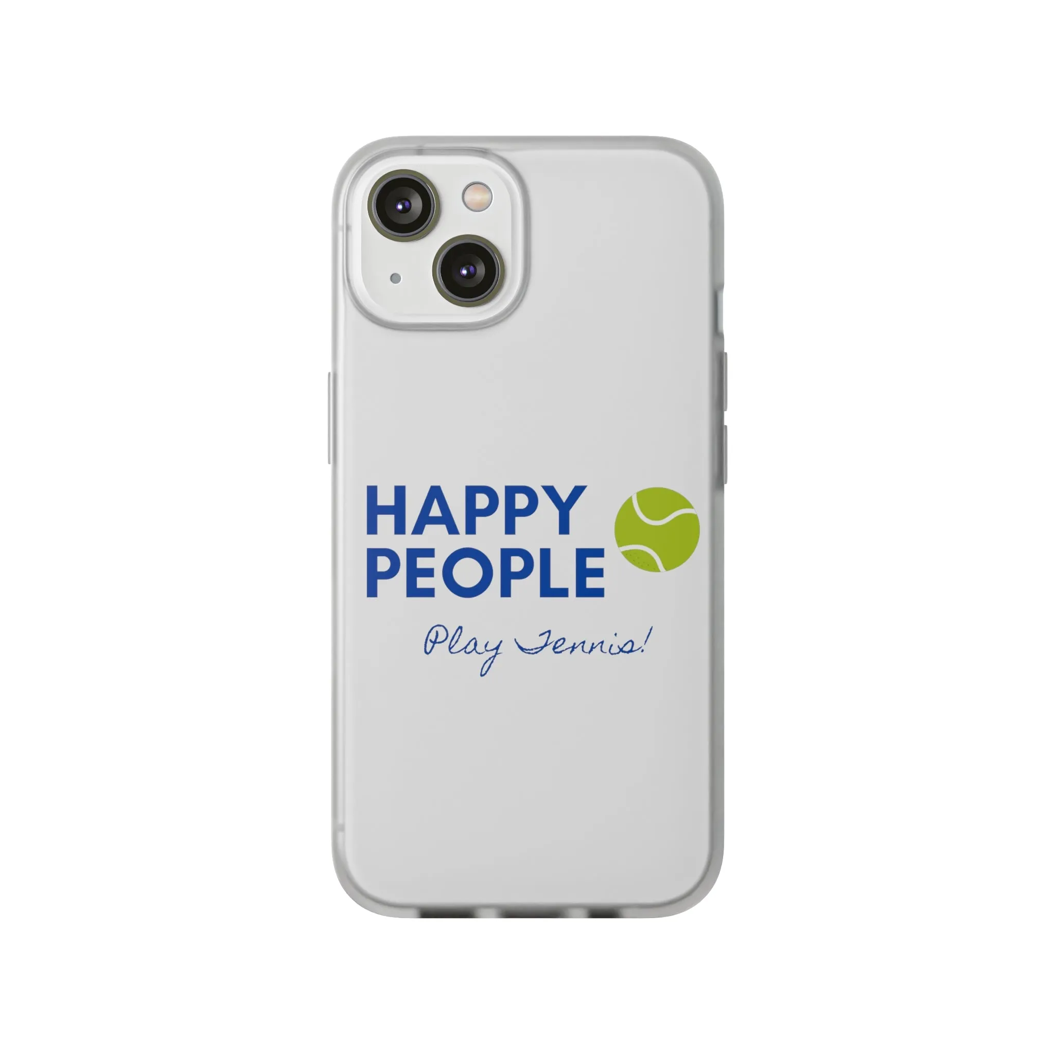 Tennis Phone Case  "Happy People Play Tennis"