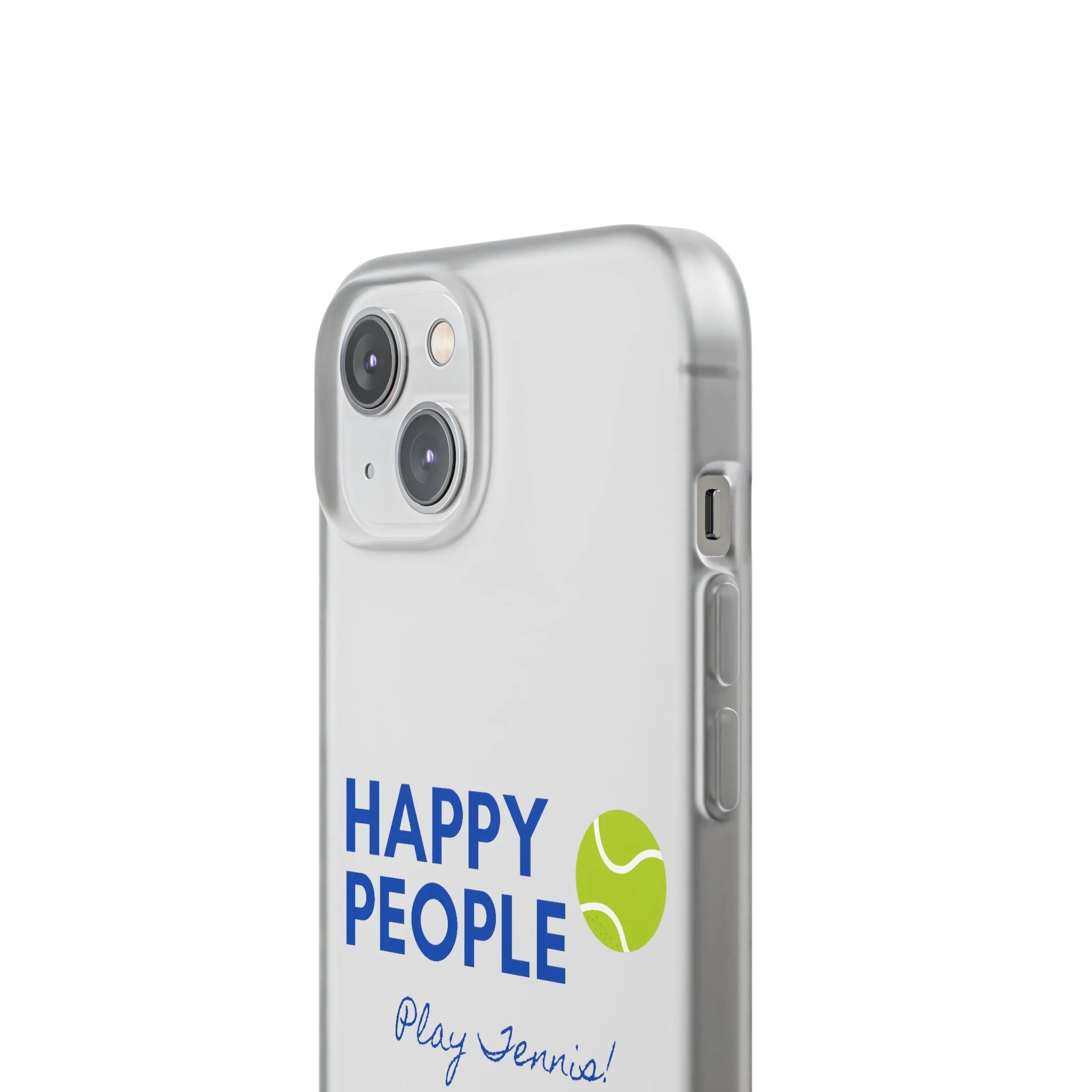 Tennis Phone Case  "Happy People Play Tennis"