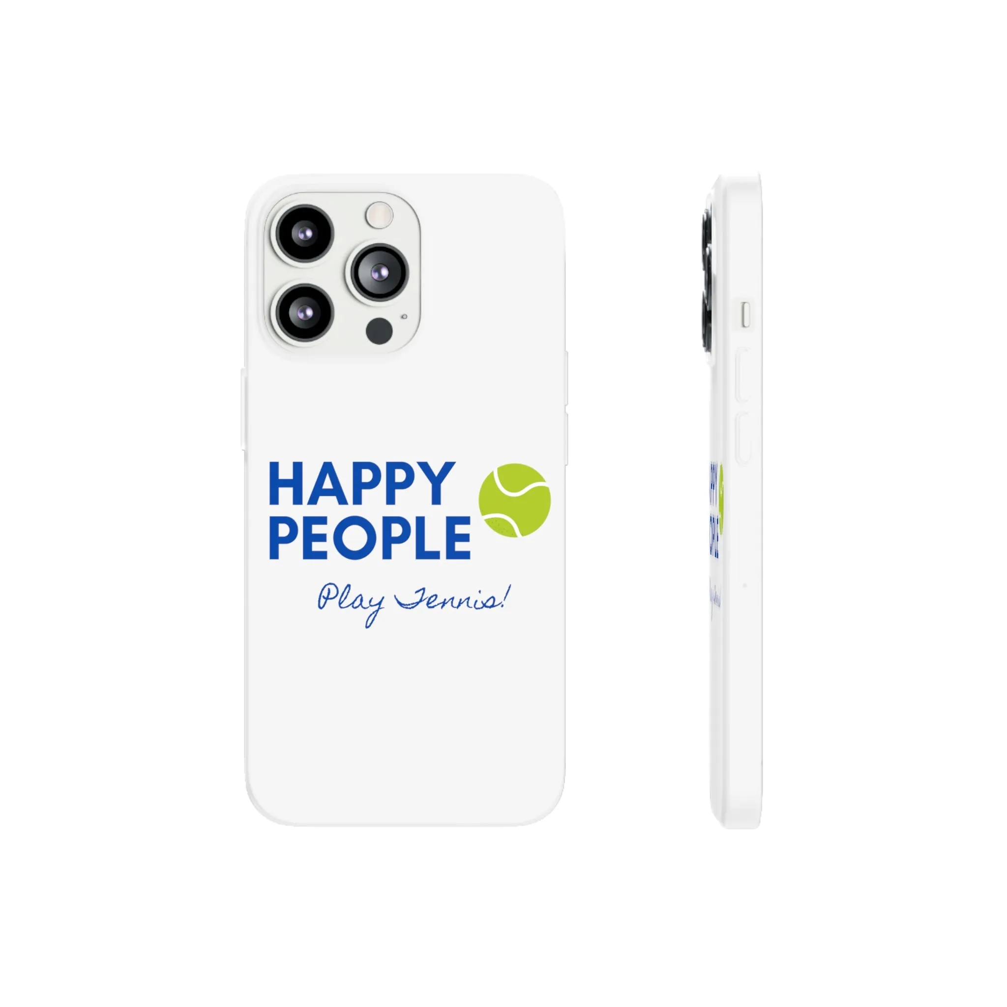 Tennis Phone Case  "Happy People Play Tennis"