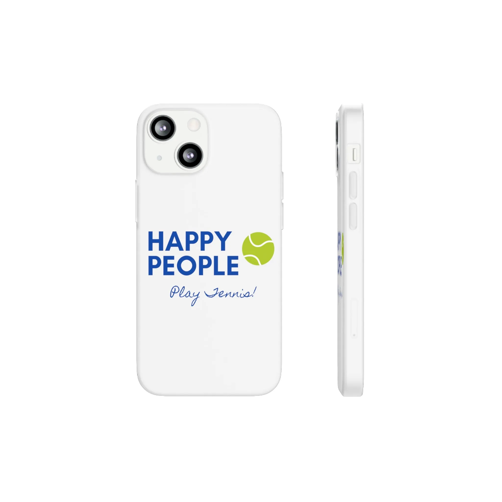 Tennis Phone Case  "Happy People Play Tennis"