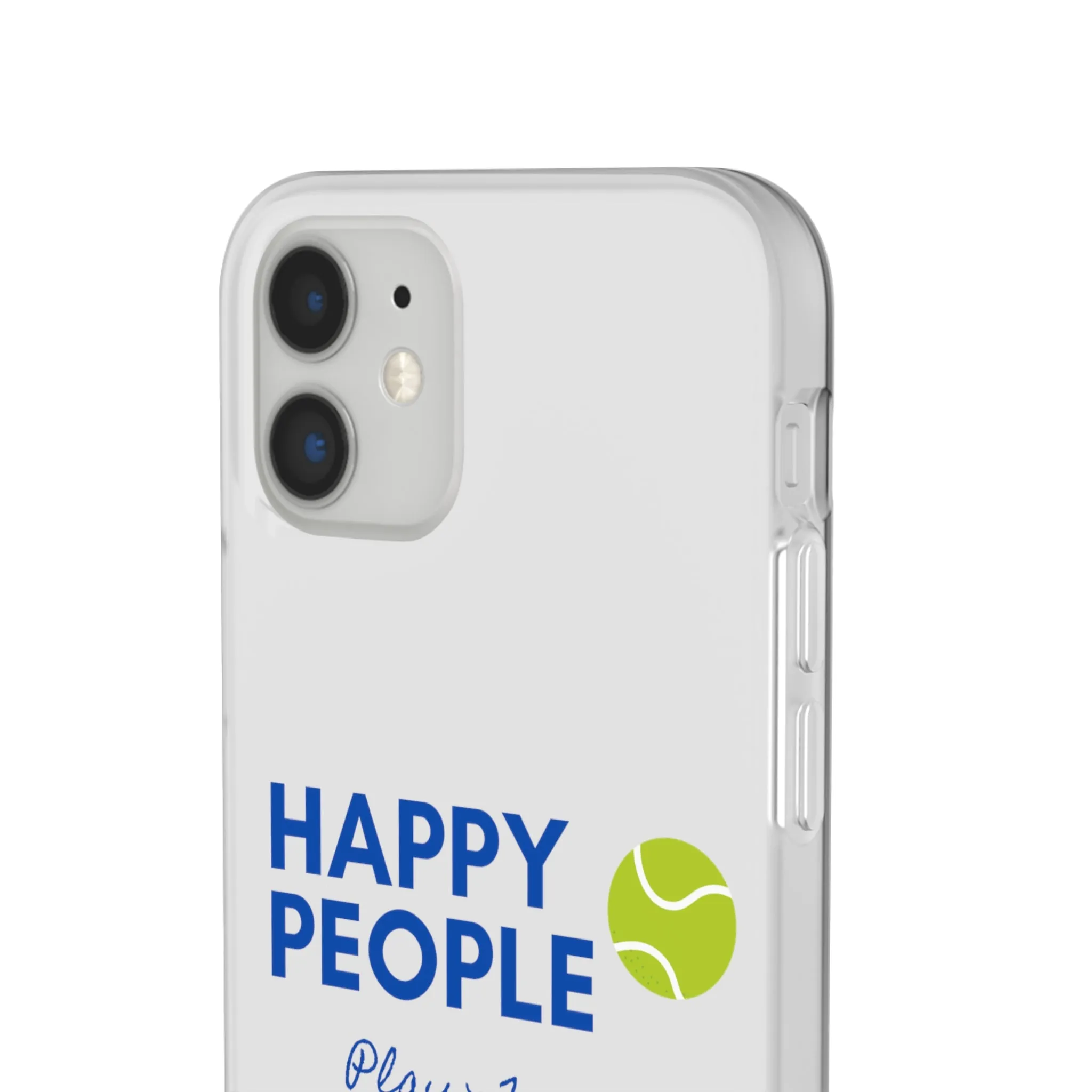 Tennis Phone Case  "Happy People Play Tennis"